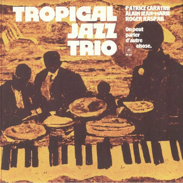 TROPICAL JAZZ TRIO — On Peut Parler D'autre Chose