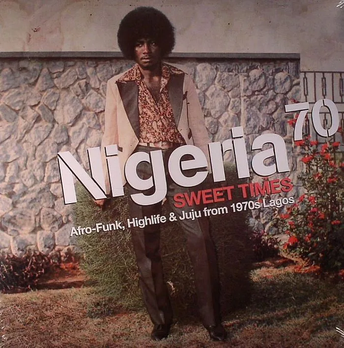 VARIOUS — Nigeria 70: Sweet Times Afro Funk Highlife & Juju From 1970s Lagos