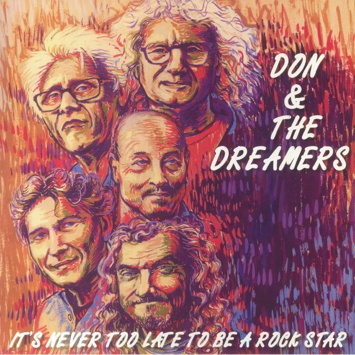 DON & THE DREAMERS — It's Never Too Late To Be A Rockstar