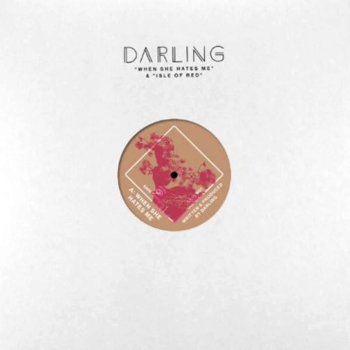 Darling — When She Hates Me/Isle Of Red