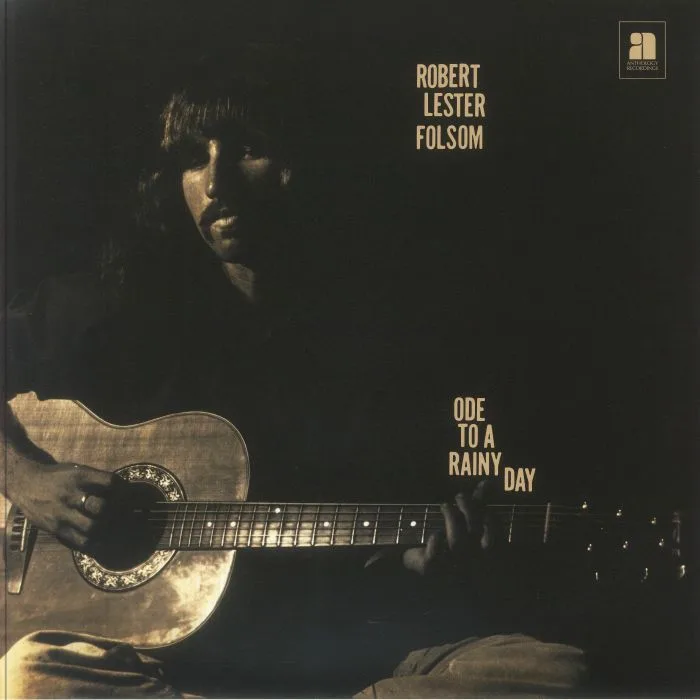 Robert Lester FOLSOM — Ode To A Rainy Day: Archives 1972-1975