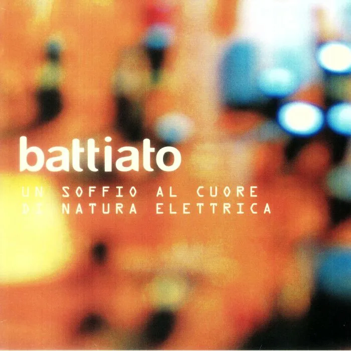 Franco BATTIATO — Un Soffio Al Cuore Di Natura Elettrica (reissue)