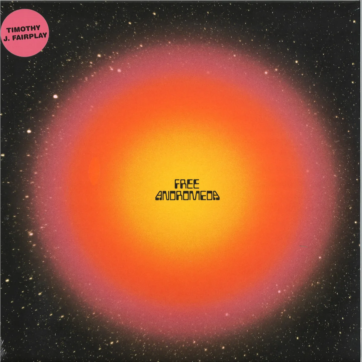 Timothy J. Fairplay — Free Andromeda LP