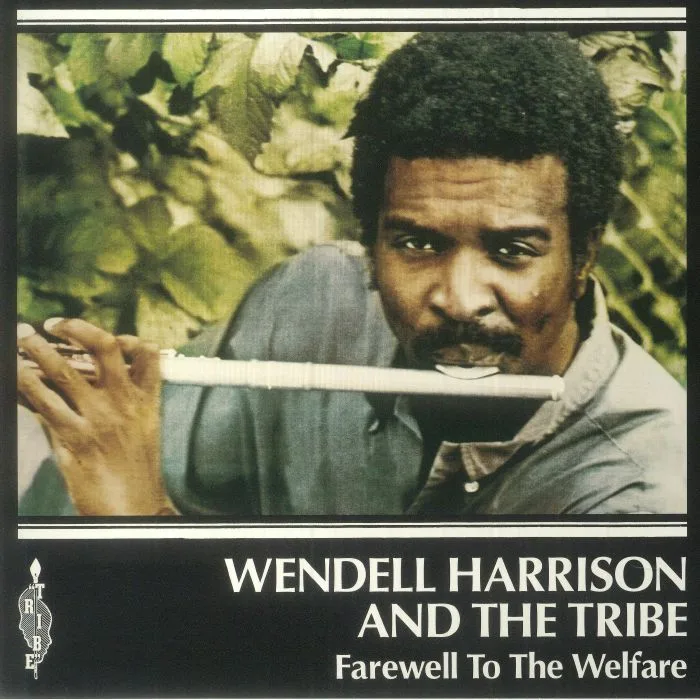 Wendell HARRISON / THE TRIBE — Farewell To The Welfare (remastered)