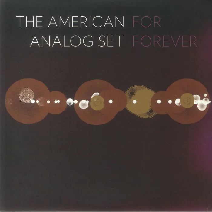 The AMERICAN ANALOG SET — For Forever