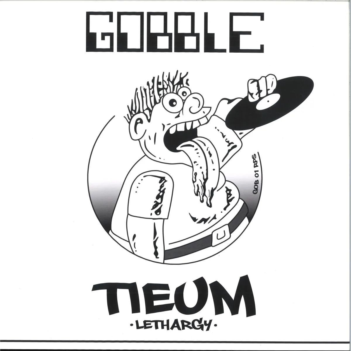 Tieum — Gobble 01 / Lethargy