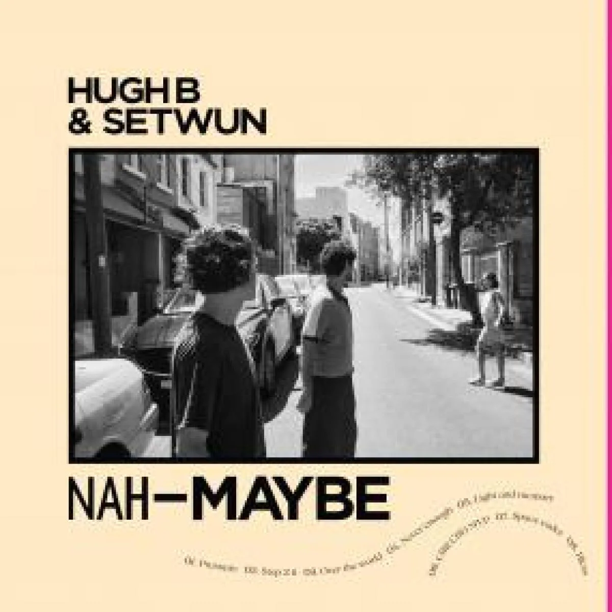 HUGH B & SETWUN — YEAH-DEFINITELY / NAH-MAYBE