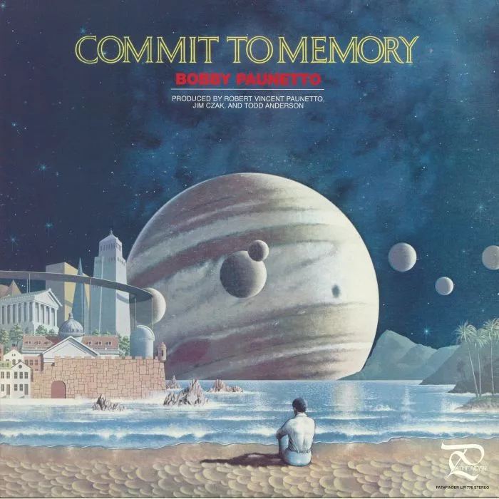 Bobby PAUNETTO — Commit To Memory