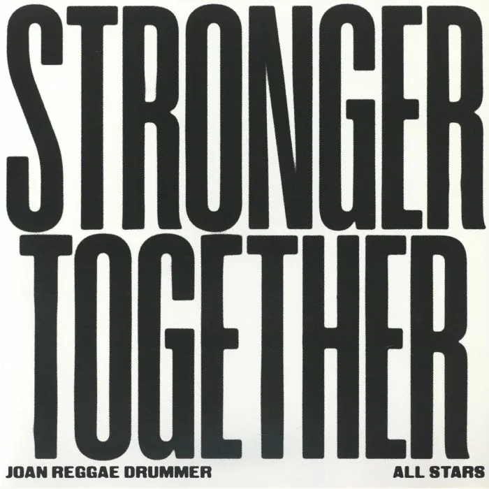 Front cover — JOAN REGGAE DRUMMER ALLSTARS — Stronger Together