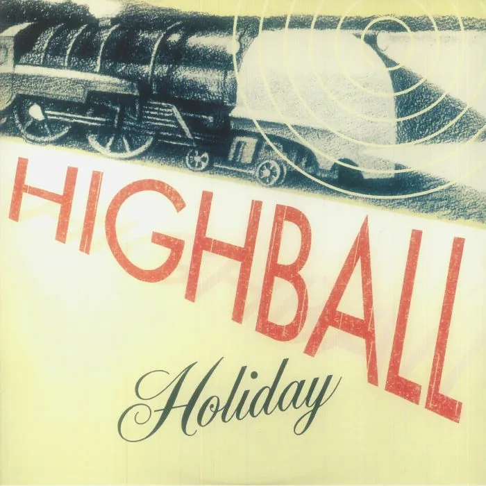 HIGHBALL HOLIDAY — Highball Holiday (reissue)