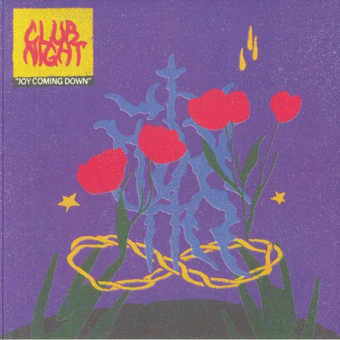 CLUB NIGHT — Joy Coming Down