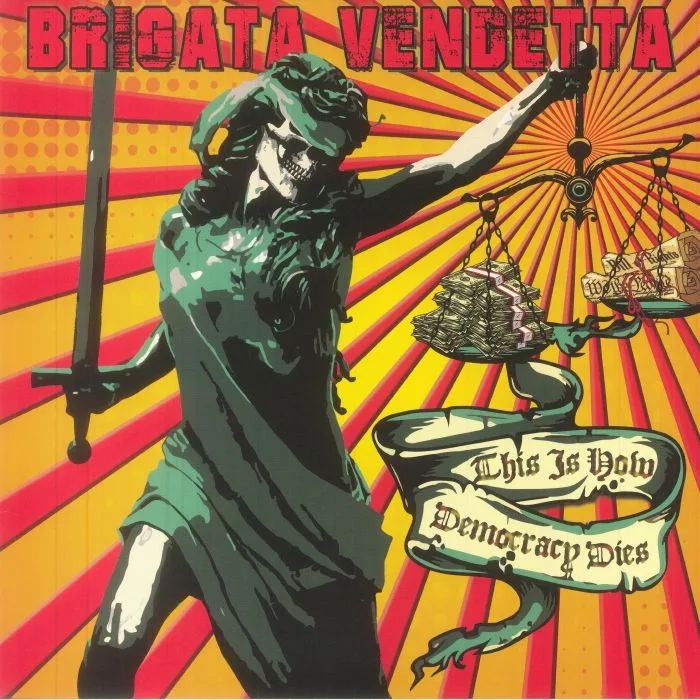 BRIGATA VENDETTA — This Is How Democracy Dies