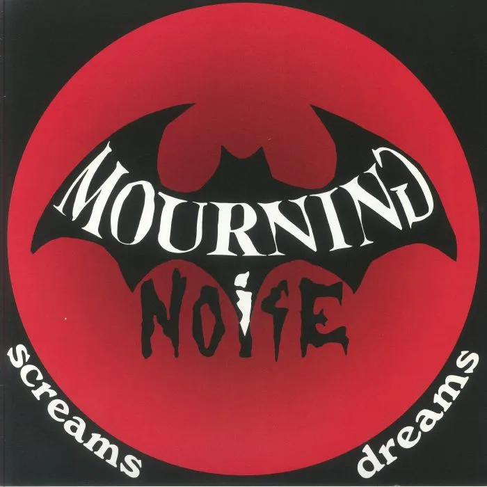 MOURNING NOISE — Screams Dreams