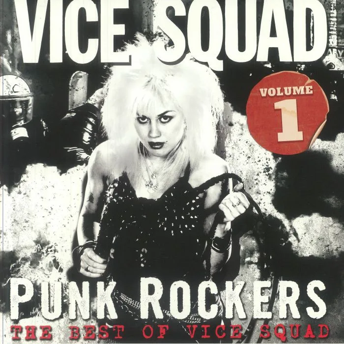 VICE SQUAD — Punk Rockers: The Best Of Vice Squad Volume 1