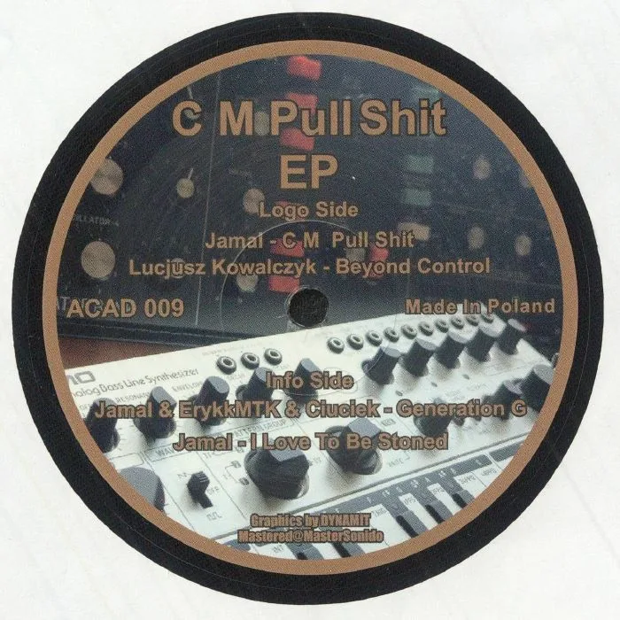 Обратная сторона обложки — JAMAL / LUCJUSZ KOWALCZYK / ERYKMTK / CIUCIEK — C M Pull Shit EP