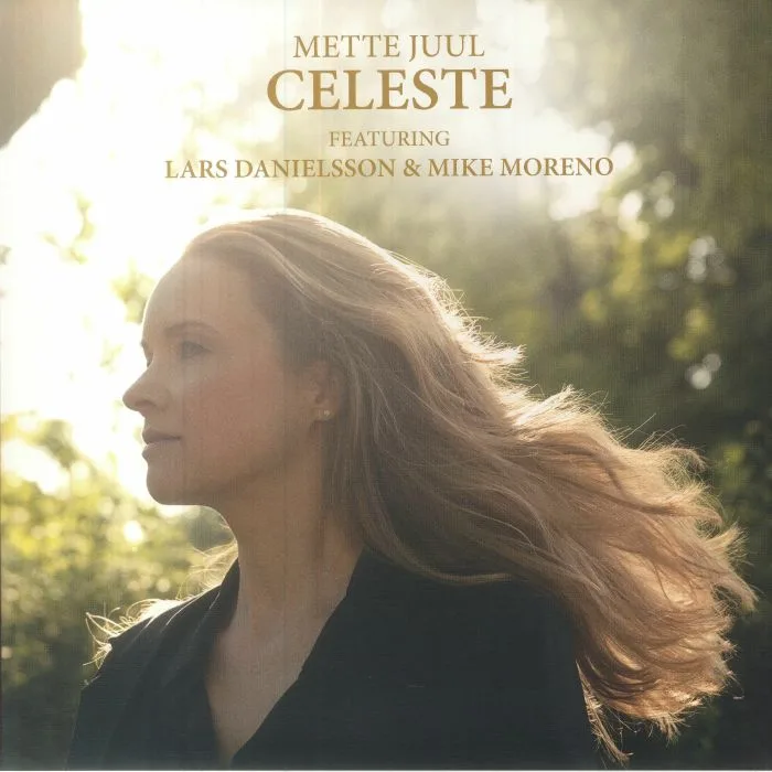 Mette JUUL feat LARS DANIELSSON / MIKE MORENO — Celeste