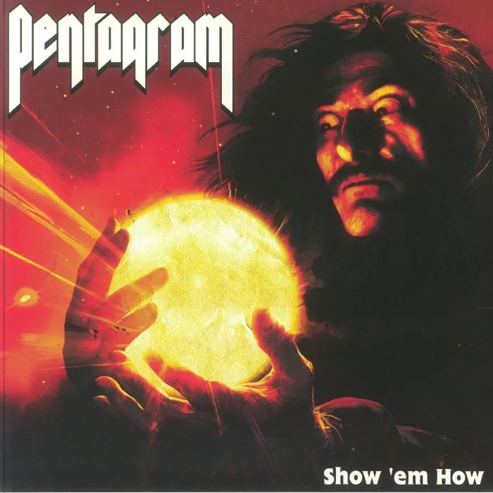 PENTAGRAM — Show 'em How