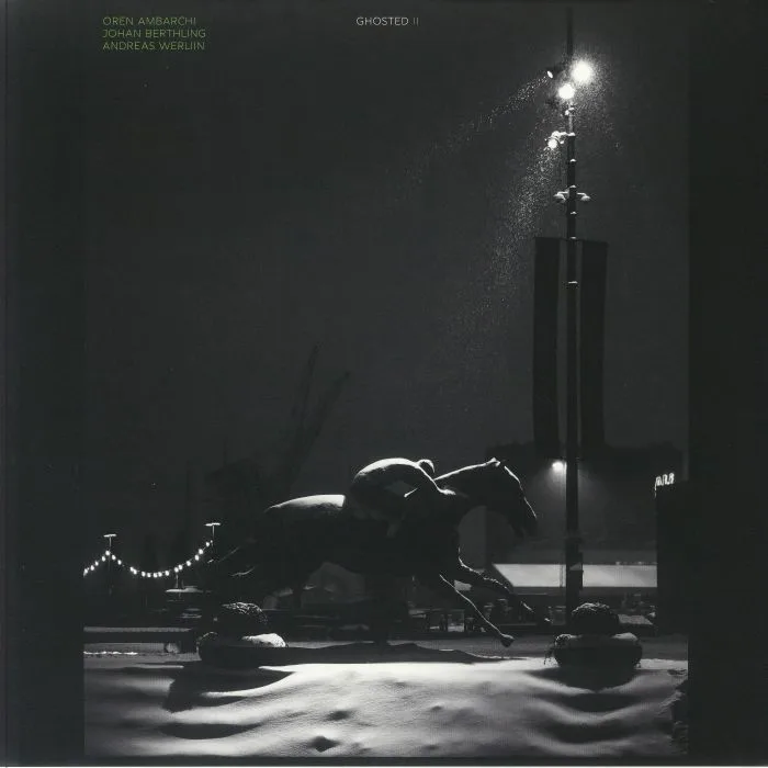 Oren AMBARCHI / JOHAN BERTHLING / ANDREAS WERLIIN — Ghosted II