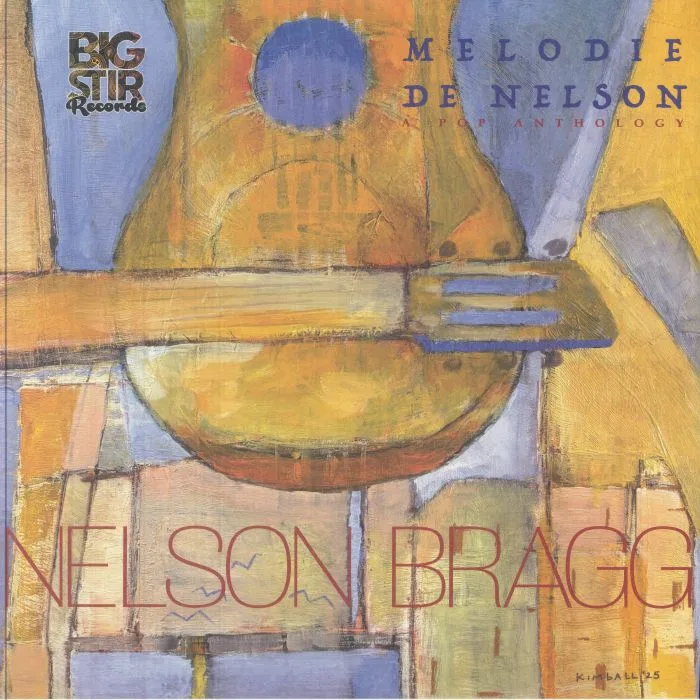 Nelson BRAGG — Melodie De Nelson: A Pop Anthology