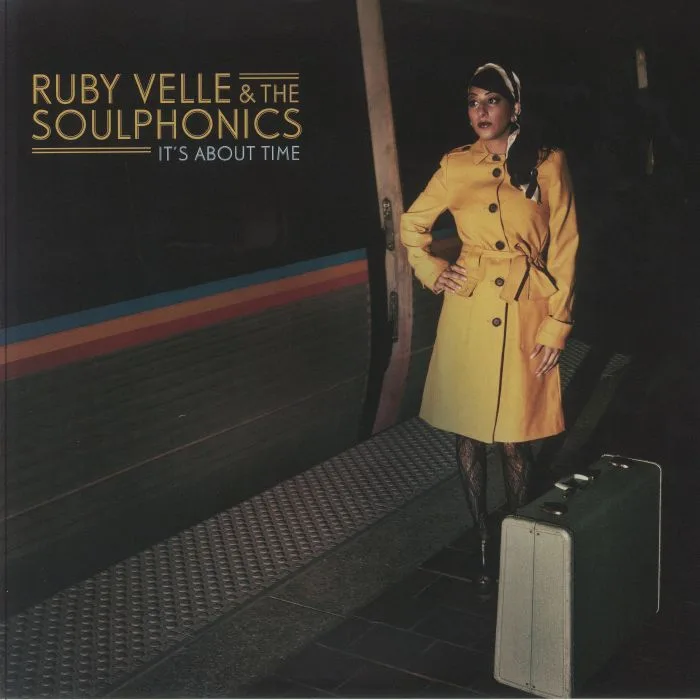 Ruby VELLE & THE SOULPHONICS — It's About Time (10th Anniversary Edition) (remastered)