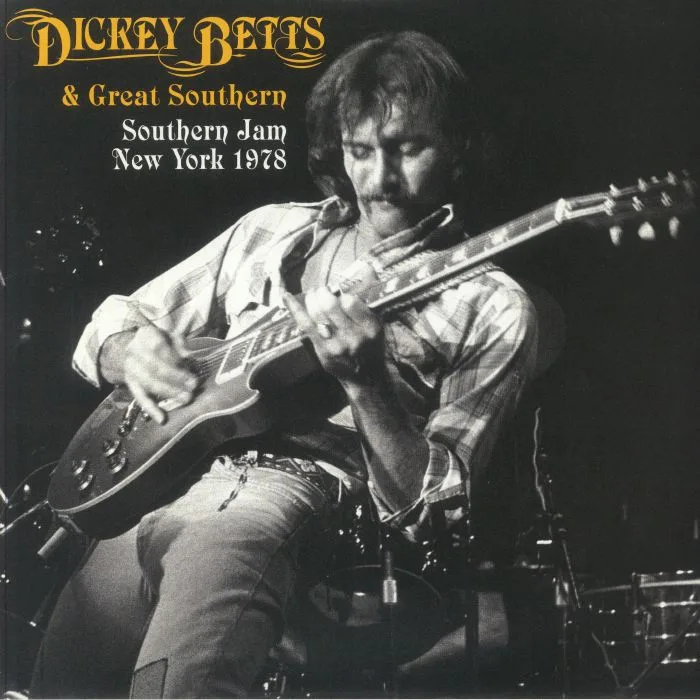 Dickey BETTS & GREAT SOUTHERN — Southern Jam: New York 1978 (Record Store Day Black Friday RSD 2024)