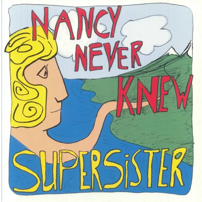 SUPERSISTER — Nancy Never Knew