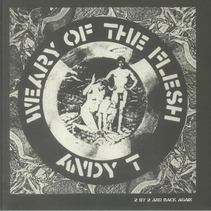 ANDY T — Weary Of The Flesh (remastered)