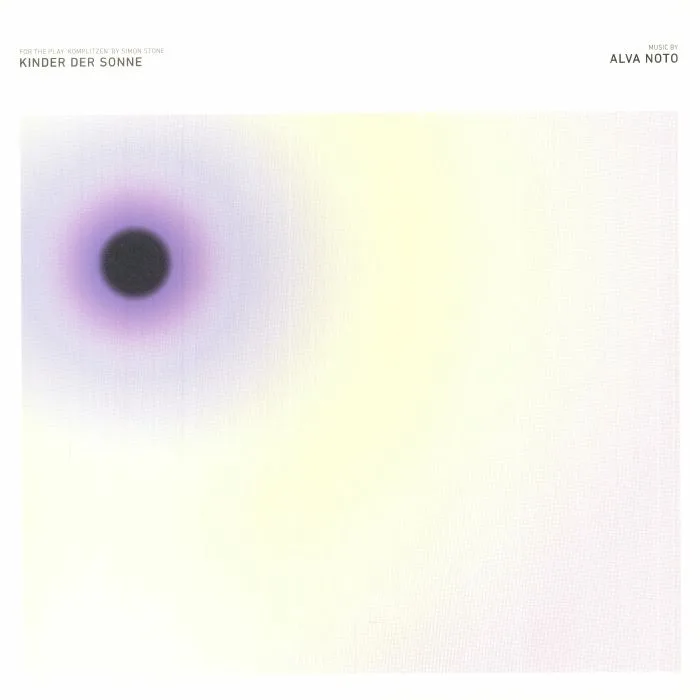 ALVA NOTO — Kinder Der Sonne