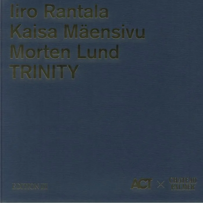 Iiro RANTALA / KAISA MAENSIVU / MORTEN LUND — Trinity