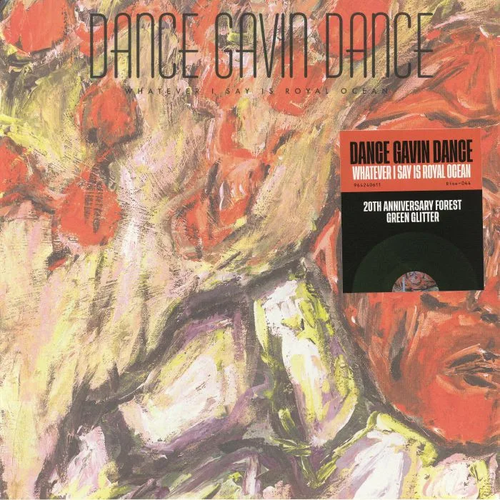 DANCE GAVIN DANCE — Whatever I Say Is Royal Ocean (20th Anniversary Edition)