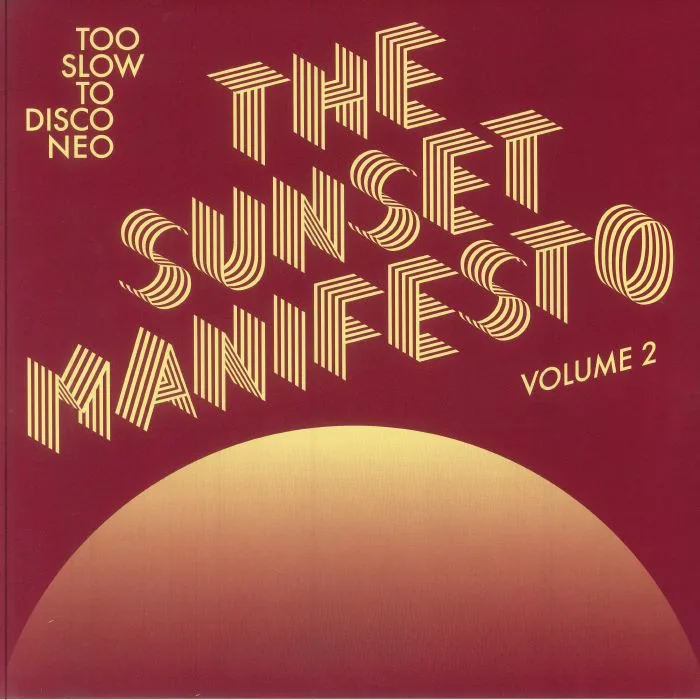 Front cover — VARIOUS — Too Slow To Disco Neo: The Sunset Manifesto Volume 2
