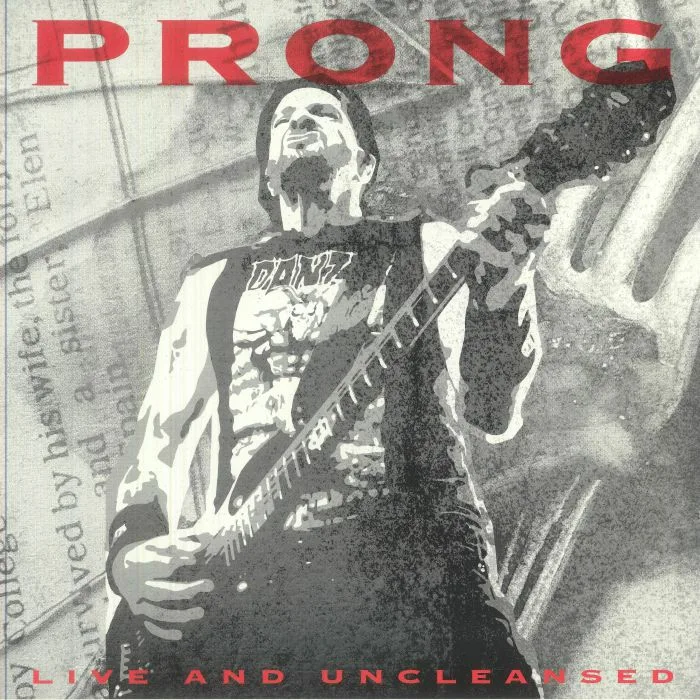 Front cover — PRONG — Live & Uncleansed (B-STOCK)