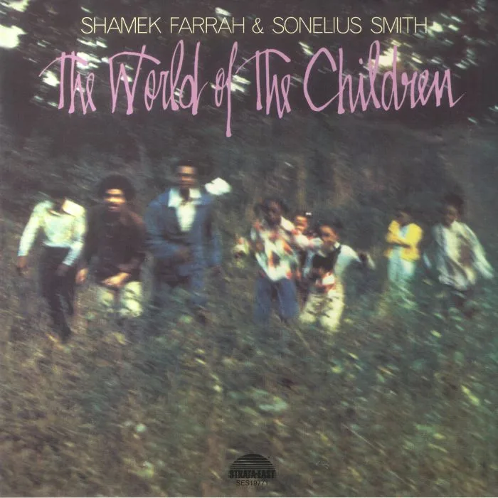 Лицевая сторона обложки — Shamek FARRAH / SONELIUS SMITH — The World Of The Children (reissue)