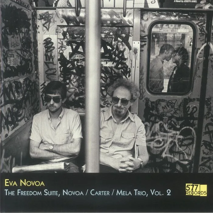 Eva NOVOA / DANIEL CARTER / FRANCISCO MELA — The Freedom Suite: Novoa Carter Mela Trio Vol 2
