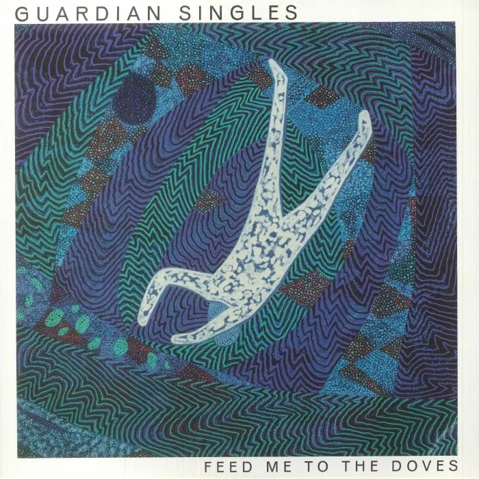 GUARDIAN SINGLES — Feed Me To The Doves