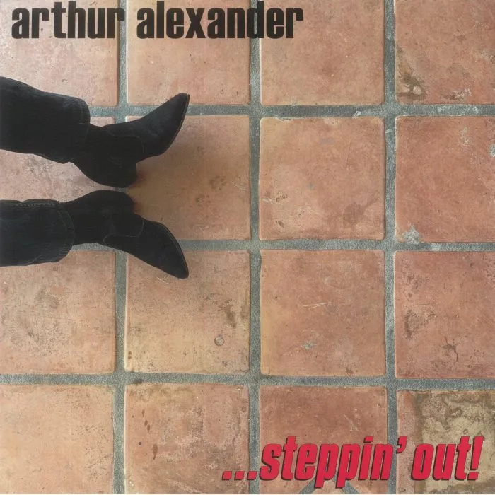 Arthur ALEXANDER — Steppin' Out!