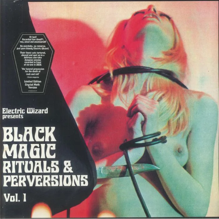 ELECTRIC WIZARD — Black Magic Rituals & Perversions Vol 1