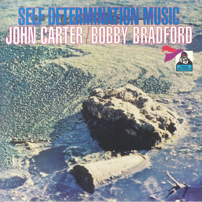 Front cover — John CARTER / BOBBY BRADFORD — Self Determination Music (reissue)
