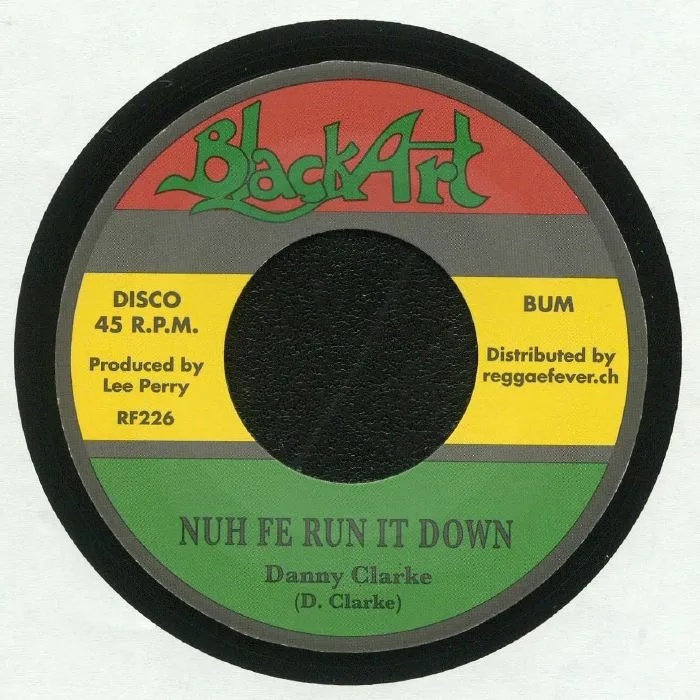 Danny CLARKE / UPSETTERS — Nuh Fe Run It Down