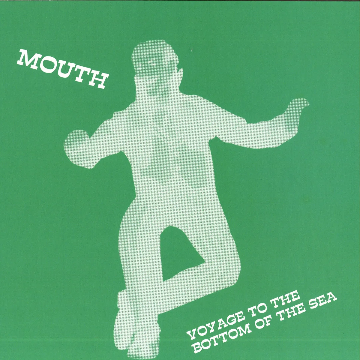 Mouth — Voyage To The Bottom Of The Sea