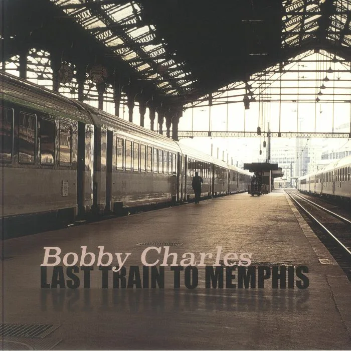 Bobby CHARLES — Last Train To Memphis