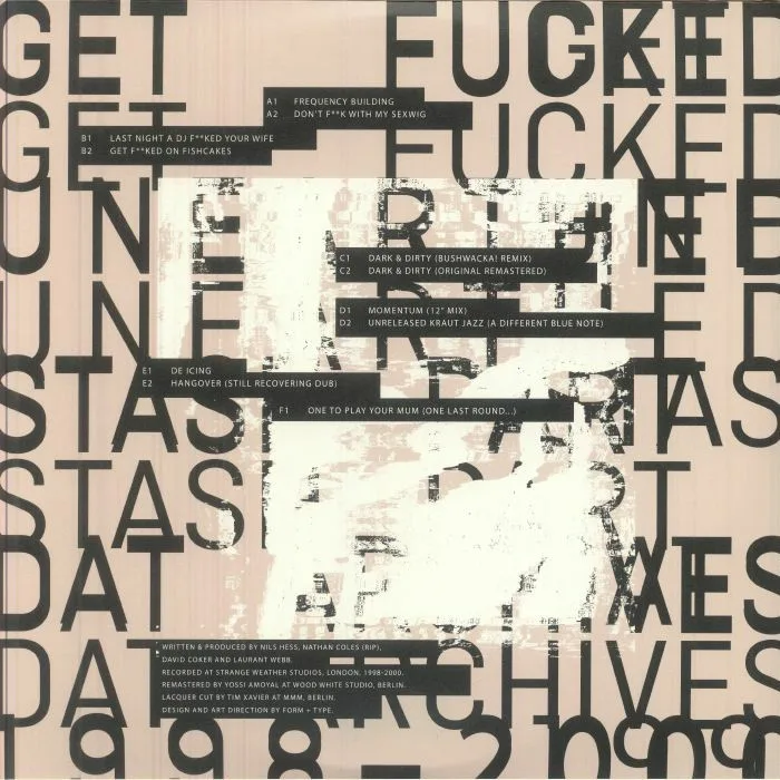 Обратная сторона обложки — GET FUCKED aka NATHAN COLES / NILS HESS — Unearthed Stash: DAT Archives 1998-2000 (B-STOCK)