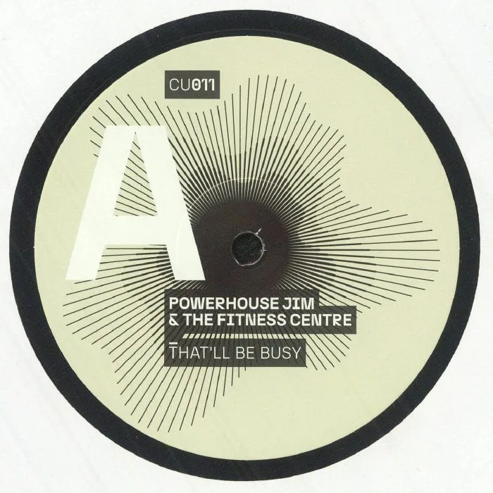 Powerhouse Jim & The Fitness Centre — That’ll Be Busy EP
