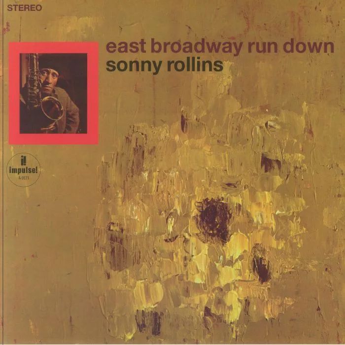 Sonny ROLLINS — East Broadway Run Down (Acoustic Sounds Series)