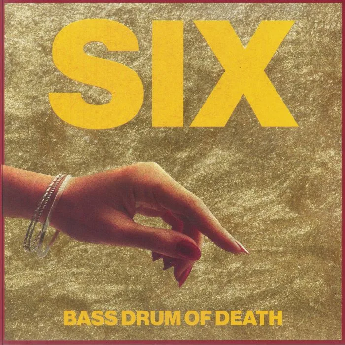 BASS DRUM OF DEATH — Six