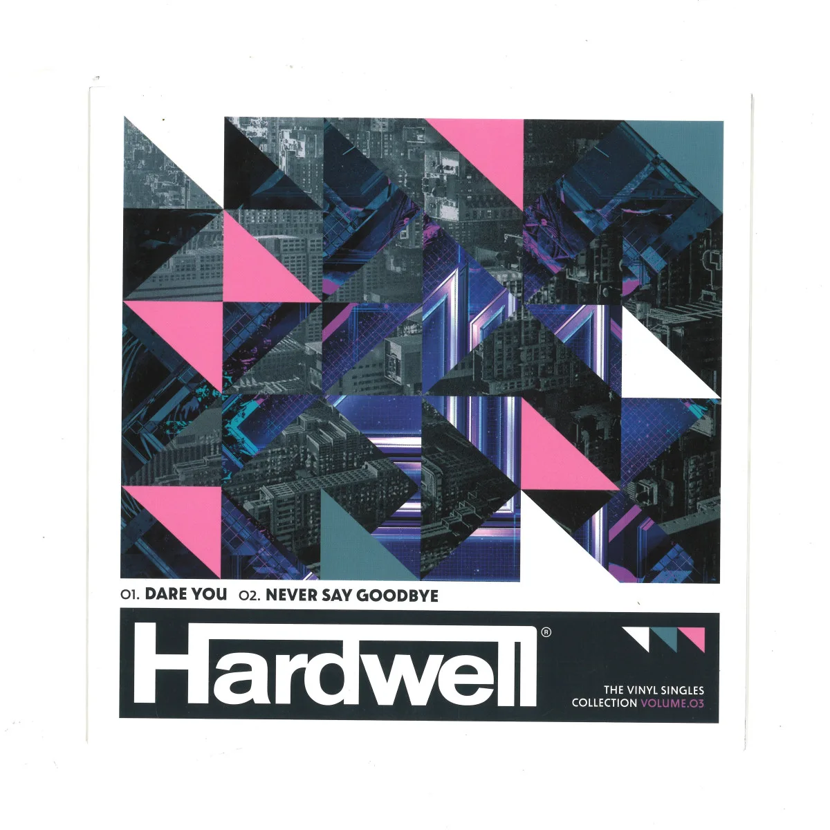 Back cover — Hardwell — VOL. 3: DARE YOU / NEVER SAY GOODBYE