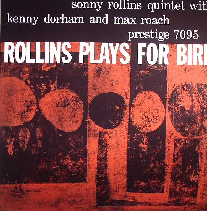 SONNY ROLLINS QUINTET / KENNY DORHAM / MAX ROACH — Rollins Plays For Bird (mono)