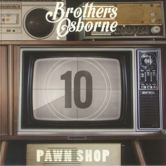 BROTHERS OSBORNE — Pawn Shop (10th Anniversary Edition)