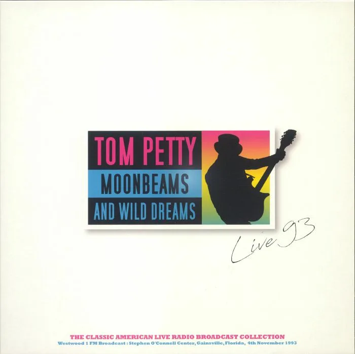 Front cover — Tom PETTY — Moonbeams & Wild Dreams: Live In Concert 1993