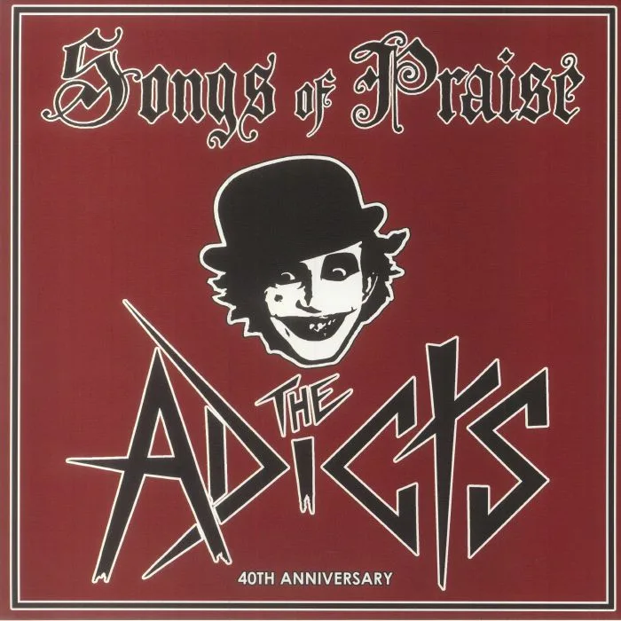 The ADICTS — Songs Of Praise (40th Anniversary Edition)